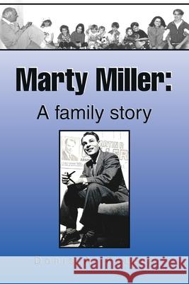 Marty Miller: A Family Story Doris A Fuller 9781436311922