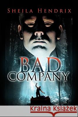 Bad Company Sheila Hendrix 9781436313292