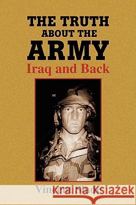 The Truth About The Army Slade, Vincent 9781436315548