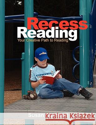 Recess Reading Susan Cornwell 9781436320184 Xlibris Corporation