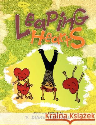 Leaping Hearts P. Diane Truswell 9781436322515 Xlibris Corporation