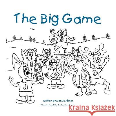 The Big Game Don Scribner 9781436323468