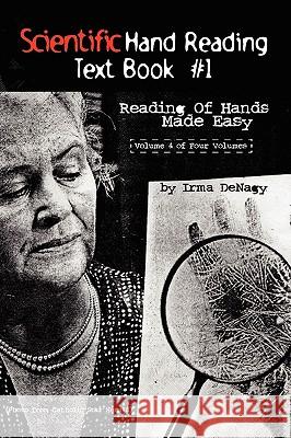 Scientific Hand Reading Text Book #1 Irma Denagy 9781436324120 