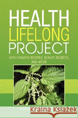 Health Lifelong Project Marina Marcetic 9781436325745 Xlibris Corporation