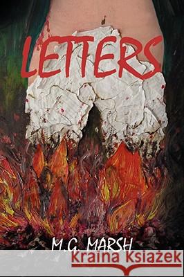 Letters M. G. Marsh 9781436328258 XLIBRIS CORPORATION