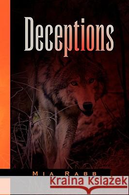 Deceptions Mia Rabb 9781436330244 XLIBRIS CORPORATION