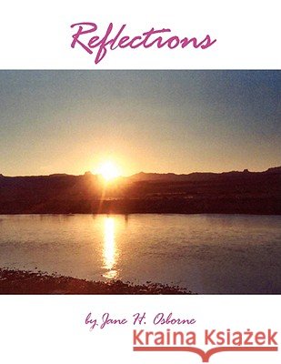 Reflections Jane H. Osborne 9781436330329