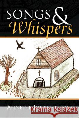 Songs & Whispers Annette Journet Jaco 9781436330411 Xlibris Corporation