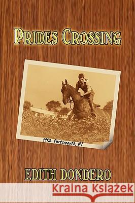 Prides Crossing Edith Dondero 9781436331371 Xlibris Corporation