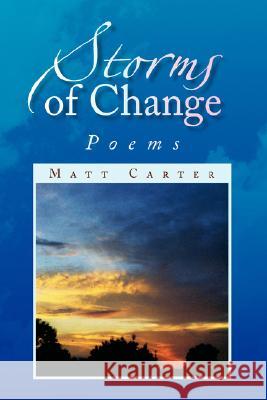 Storms of Change Matt Carter 9781436333122