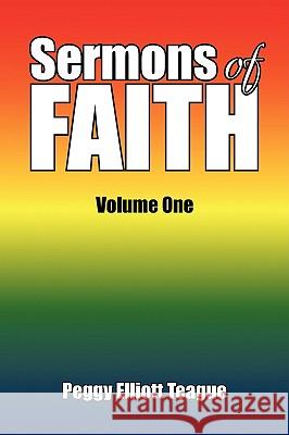 Sermons of Faith Peggy Elliott Teague 9781436333399