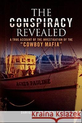 The Conspiracy Revealed Daniel H. Sr. Wedeman 9781436334006 Xlibris Corporation