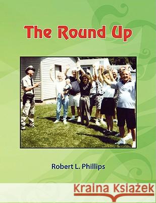 The Round Up Robert L. Phillips 9781436335997