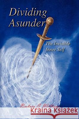 Dividing Asunder Barbara S. Williams 9781436336154 Xlibris Corporation