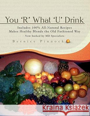 You 'r' What 'u' Drink Bernice Pinnock 9781436337489