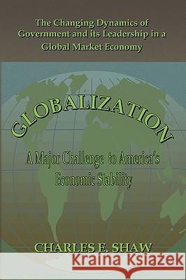 Globalization Charles E. Shaw 9781436337908