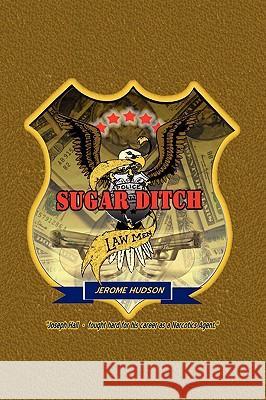 Sugar Ditch Lawmen Jerome Hudson 9781436338776