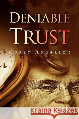 Deniable Trust Corey Anderson 9781436340151