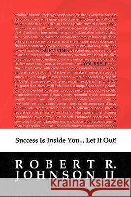 Surviving Yourself Robert R. II Johnson 9781436340809 Xlibris Corporation