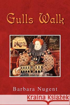 Gulls Walk Barbara Nugent 9781436342698 Xlibris Corporation