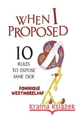 When I Proposed Dominique Westmoreland 9781436344715