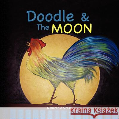 Doodle & The Moon Green, Deborah J. 9781436346153