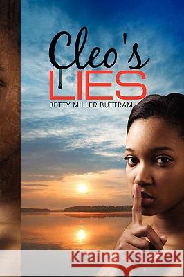Cleo's Lies Betty Miller Buttram 9781436346924