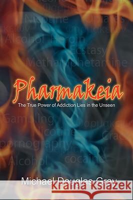 Pharmakeia Michael Douglas Gray 9781436349161