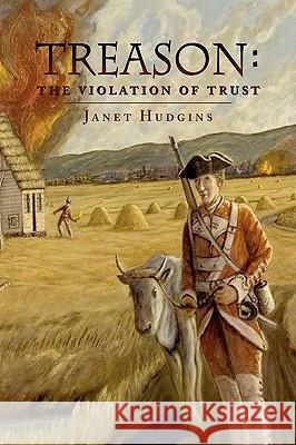 Treason Janet Hudgins 9781436349253 Xlibris Corporation