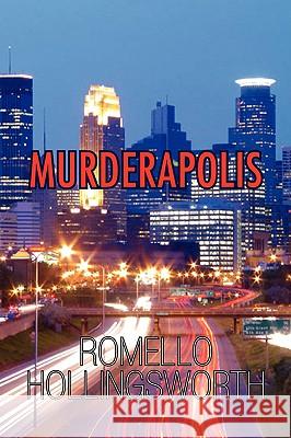 Murderapolis Romello Hollingsworth 9781436351959 Xlibris Corporation