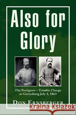 Also for Glory Don Ernsberger 9781436352376 XLIBRIS CORPORATION