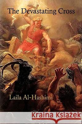 The Devastating Cross Laila Al-Hashimi 9781436353274