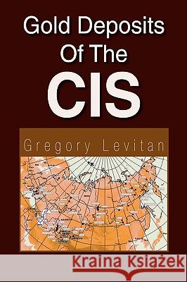 Gold Deposits of the Cis Gregory Levitan 9781436353533