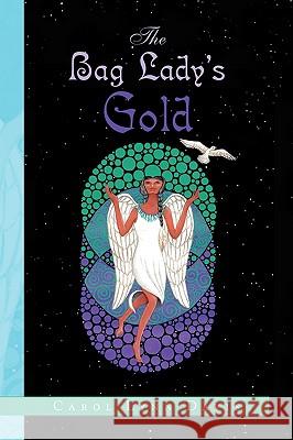 The Bag Lady's Gold Carol Lynn Davis 9781436353915