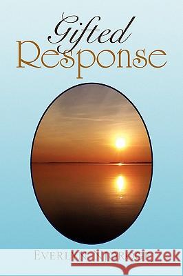 Gifted Response Everlyn Njoroge 9781436354158 Xlibris Corporation