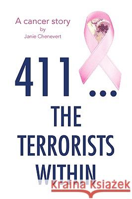411 ... the Terrorists Within Janie Chenevert 9781436354233