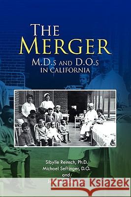 The Merger Sibylle Reinsc Michael Seffinge Jerome Tobi 9781436354394 Xlibris Corporation