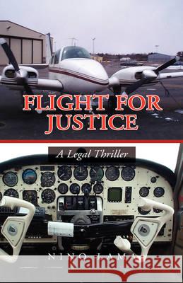 Flight For Justice Lama, Nino 9781436355810 Xlibris Corporation