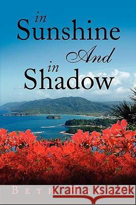 In Sunshine and in Shadow Beth Harry 9781436356145