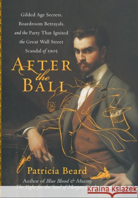 After The Ball Patricia Beard 9781436357869 Xlibris