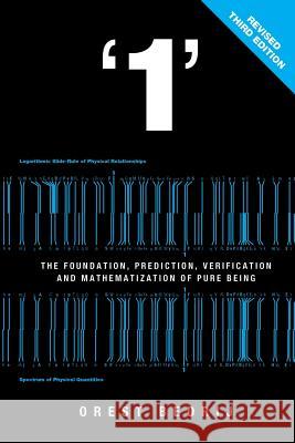 1: The Foundation and Mathematization of Physics Bedrij, Orest 9781436357883 Xlibris Corporation