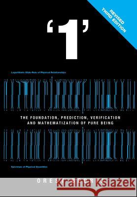 1: The Foundation and Mathematization of Physics Bedrij, Orest 9781436357890 Xlibris Corporation