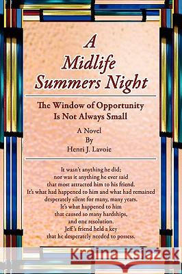 A Midlife Summers Night Henri J. Lavoie 9781436361477 Xlibris Corporation
