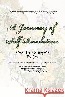 A Journey of Self Revelation Joy 9781436363068 Xlibris Corporation