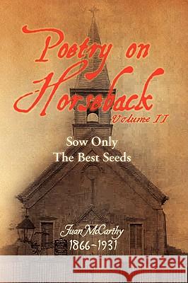 Poetry on Horseback Volume II Juan McCarthy 9781436364713