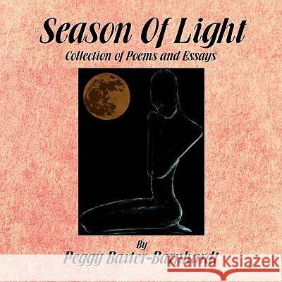 Season of Light Peggy Baxter-Barnhardt 9781436366397 Xlibris Corporation