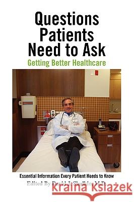 Questions Patients Need to Ask David J. M. D. Shulkin 9781436367592 Xlibris Corporation