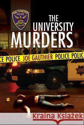 The University Murders Joe Gauthier 9781436367769 Xlibris