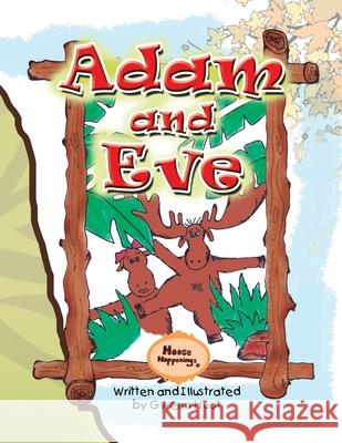 Adam and Eve Gwenn Huot 9781436368384 Xlibris Us