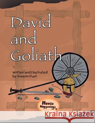 David and Goliath Gwenn Huot 9781436368391